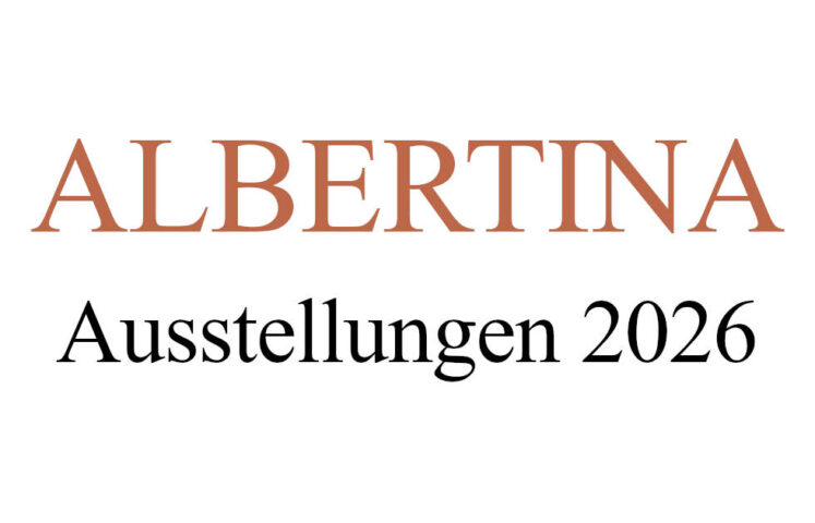 Albertina Ausstellungen 2026