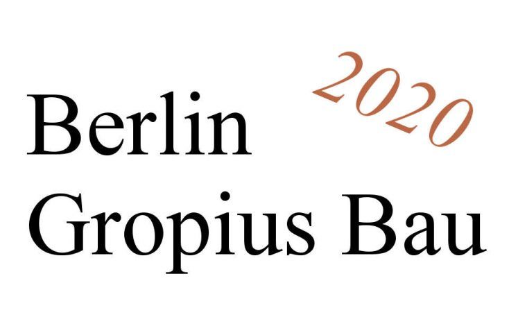 Berlin, Gropius Bau, Ausstellungen 2020