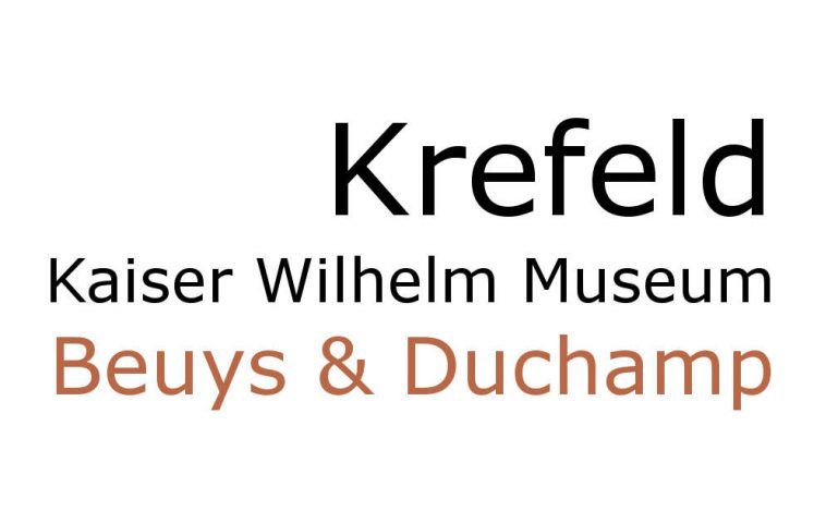 Krefeld: Beuys - Duchamp
