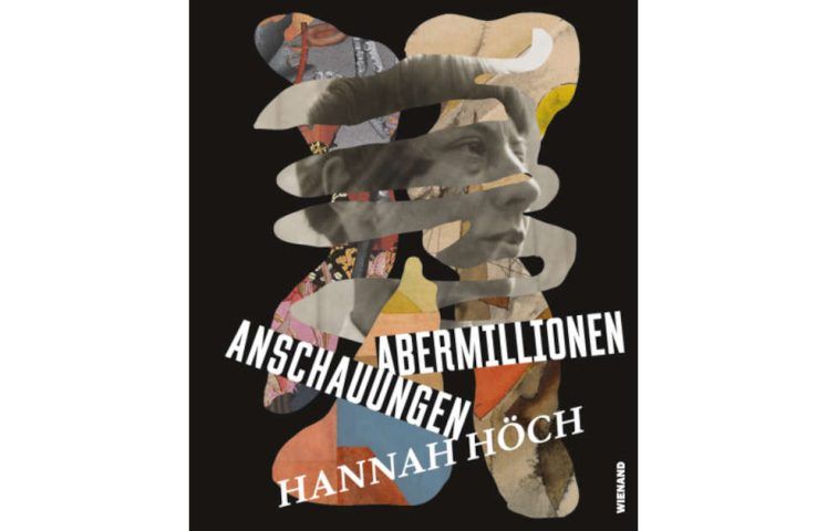 Hannah Höch. Abermillionen Anschauungen im Bröhan Museum, Cover des Katalogs vom Wienand Verlag