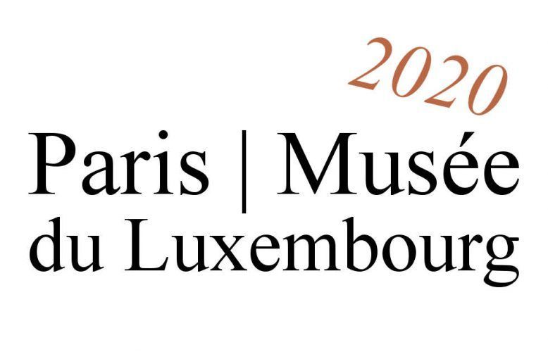 Paris, Musée du Luxembourg, Ausstellungen 2020