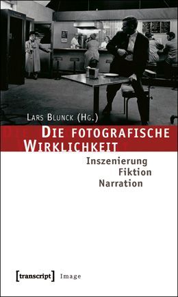 Lars Blunk (Hg.): Die fotografische Wirklichkeit. Inszenierung – Fiktion – Narration, transcript VERLAG, Bielefeld August 2010.