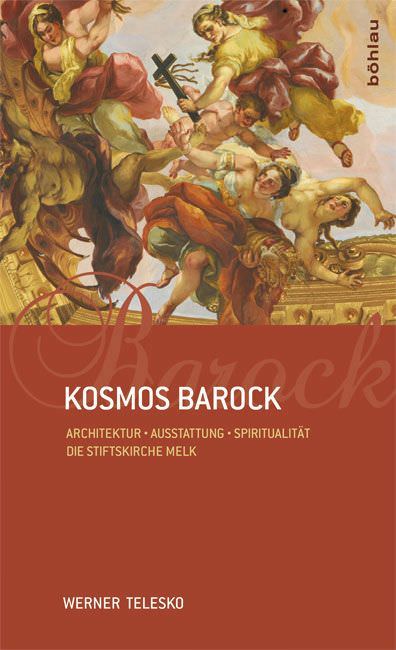 Werner Telesko, Kosmos Barock (Böhlau Verlag)