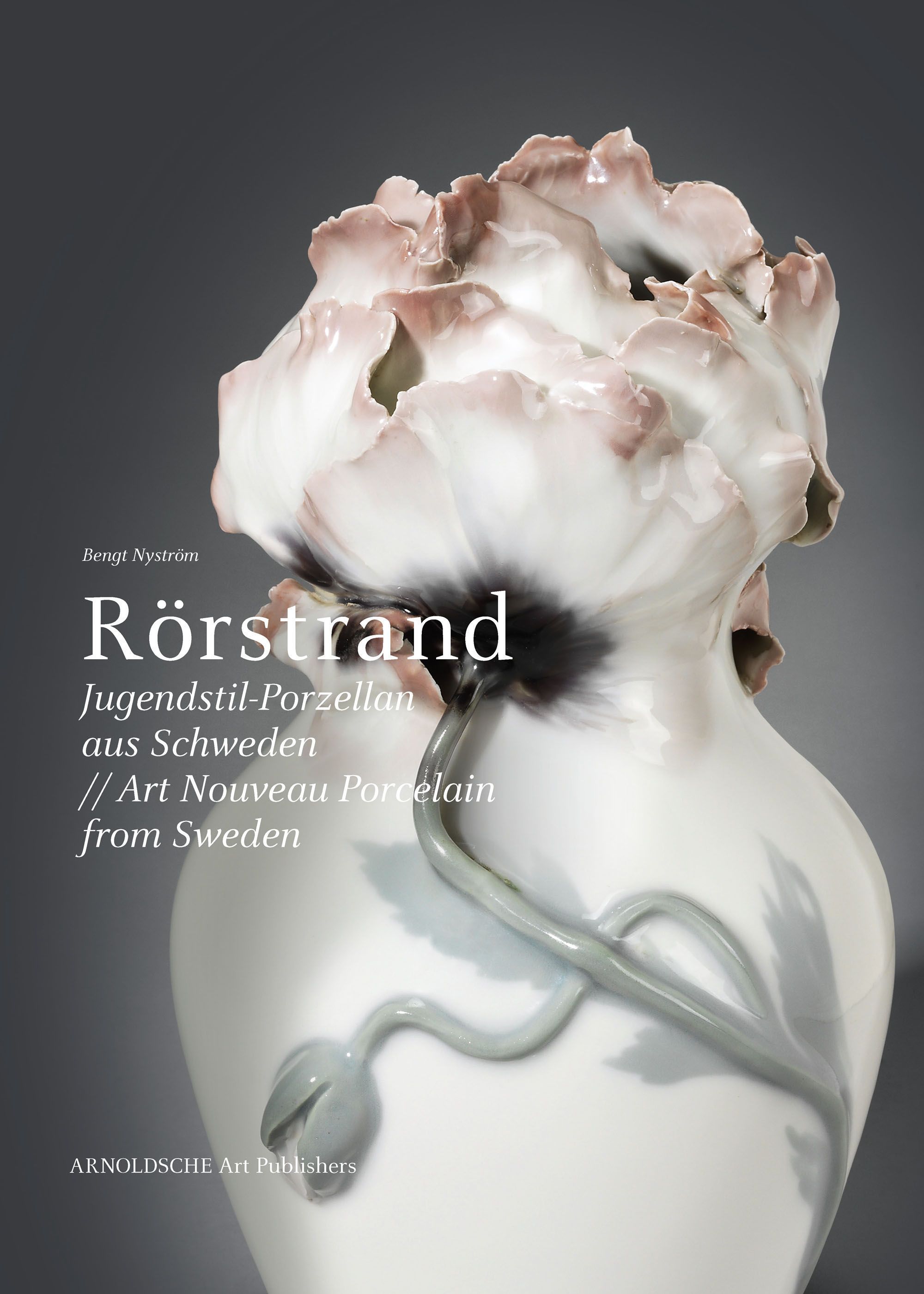 Rörstrand. Porzellan aus Schweden (Arnoldsche Art Publisher).